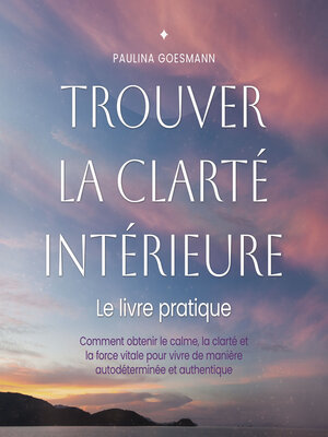cover image of Trouver la clarté intérieure